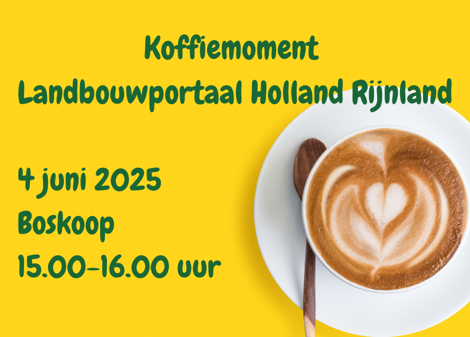 Uitnodiging koffiemoment Landbouwportaal Rijnland