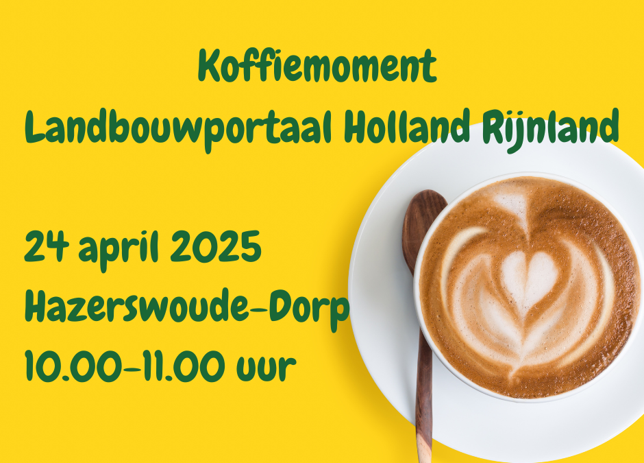Uitnodiging koffiemoment Landbouwportaal Rijnland