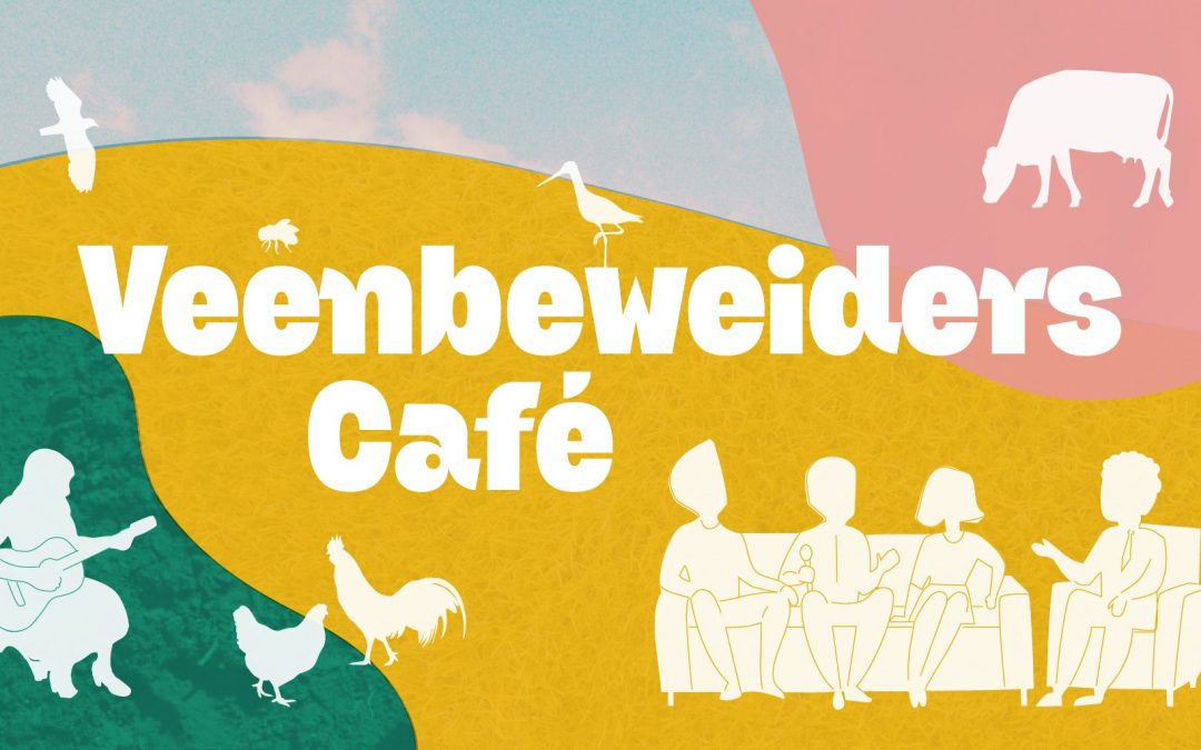 Kom 24 november naar het Veenbeweiders Café